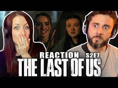 The Last of Us S2E7
