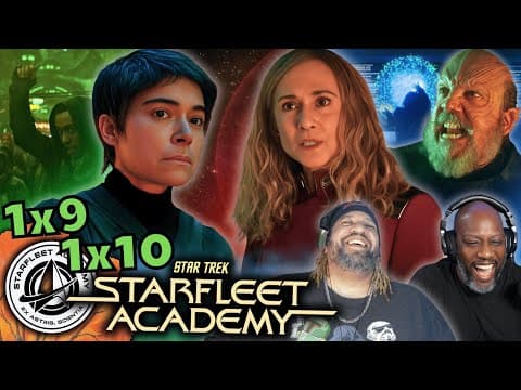 Starfleet Academy S1E9,10