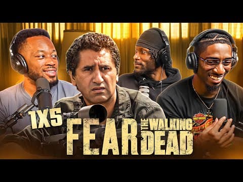 Fear the Walking Dead S1E5