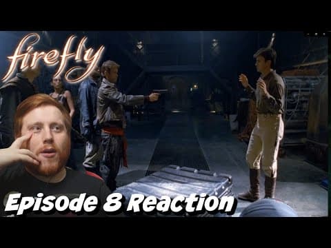 Firefly Episode 8