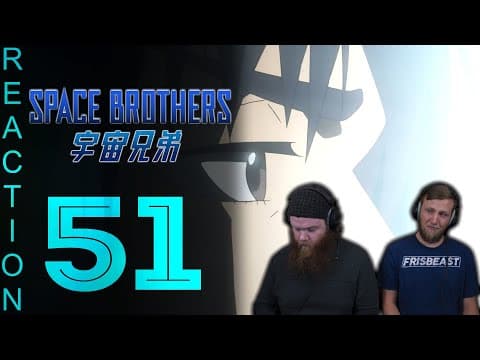 Space Brothers Episode 51