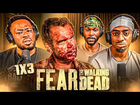 Fear the Walking Dead S1E3