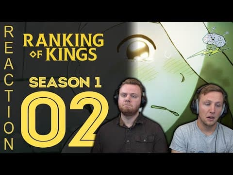 Ranking of Kings Episode 2