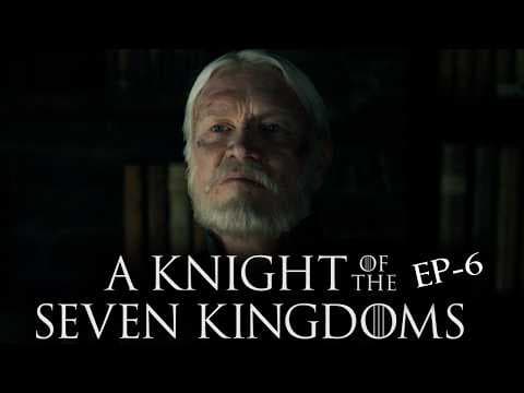 A Knight Of The Seven Kingdoms S1E6