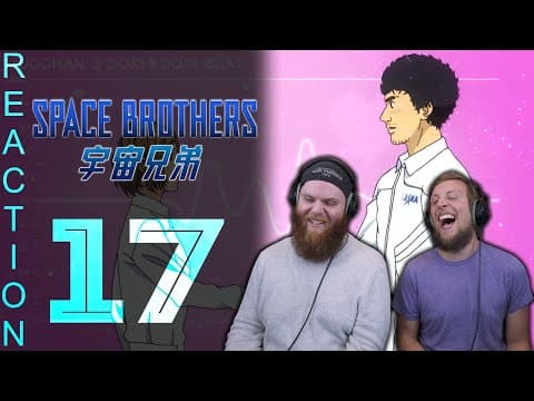 Space Brothers Episode 17