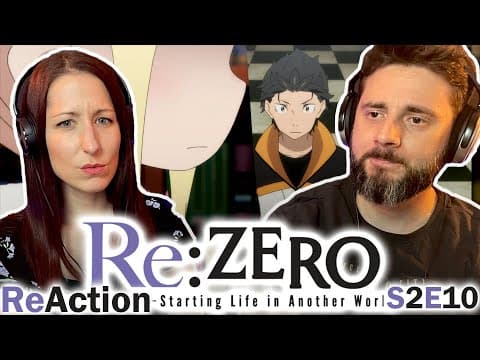 Re:Zero S2E10